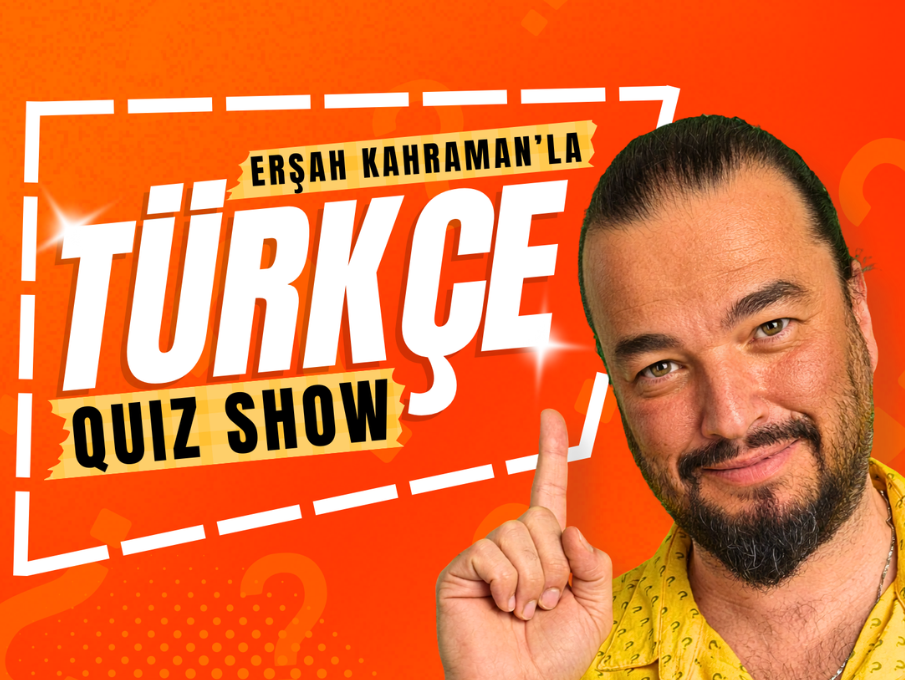 Erşah Kahraman'la Türkçe Quiz Show